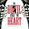 Santamuerte - The Devil Stole My Heart - Single